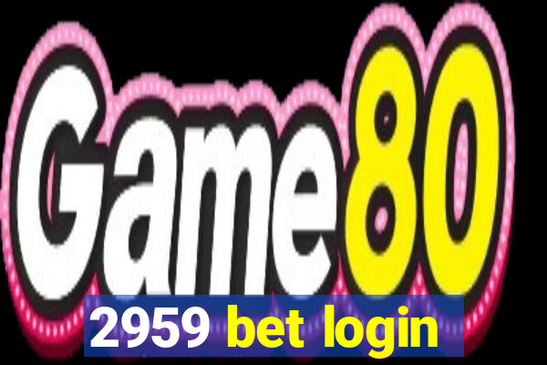 2959 bet login